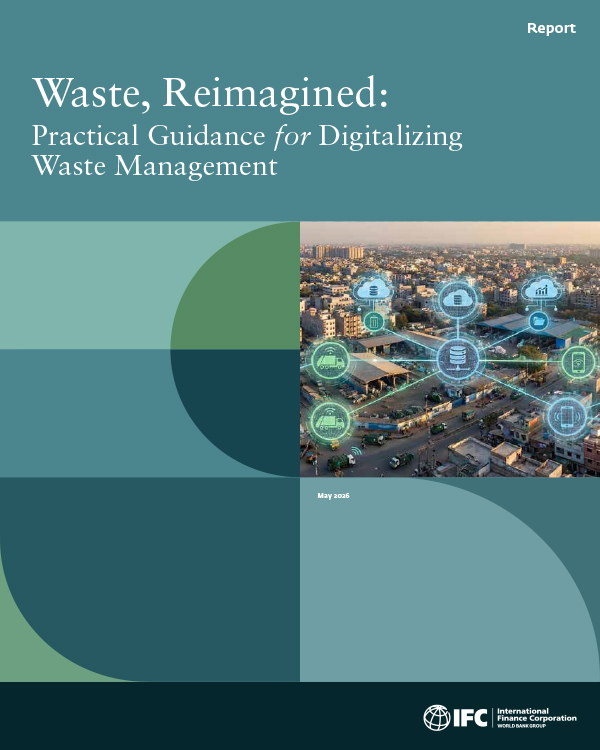 Waste, Reimagined: Practical Guidance for Digitalizing Waste Management (Report)